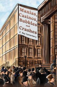 Cover image for Manias, Casinos, Bubbles and Crashes