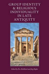 Cover image for Group Identity and Religious Individuality in Late Antiquity