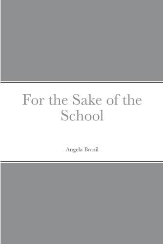 Cover image for For the Sake of the School