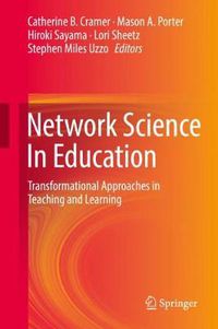 Cover image for Network Science In Education: Transformational Approaches in Teaching and Learning