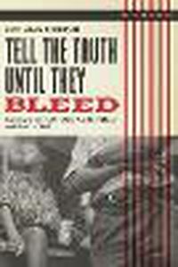 Cover image for Tell the Truth Until They Bleed: Coming Clean in the Dirty World of Blues and Rock 'N' Roll