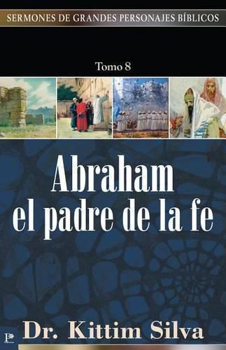 Cover image for Abraham, El Padre de la Fe