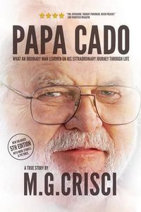 Cover image for Papa Cado (Fifth Edition): What an Ordinary Man Learned on His Extraordinary Journey Through Life