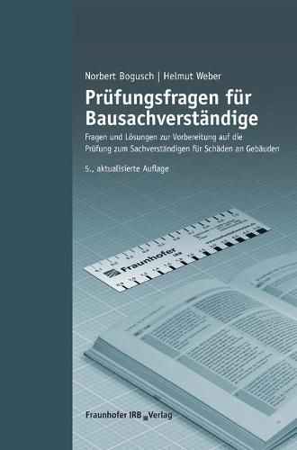 Cover image for Prufungsfragen fur Bausachverstandige.: Fragen und Loesungen zur Vorbereitung auf die Prufung zum Sachverstandigen fur Schaden an Gebauden.