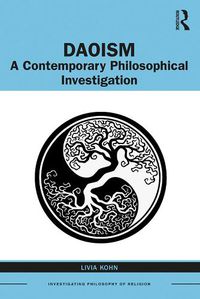 Cover image for Daoism: A Contemporary Philosophical Investigation