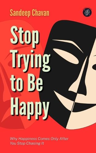 Cover image for Stop Trying to Be Happy