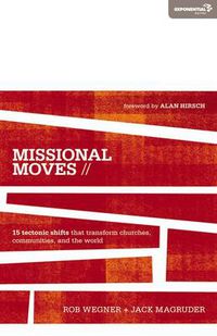 Cover image for Missional Moves: 15 Tectonic Shifts that Transform Churches, Communities, and the World