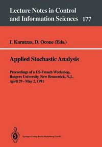 Cover image for Applied Stochastic Analysis: Proceedings of a US-French Workshop, Rutgers University, New Brunswick, N.J., April 29 - May 2, 1991