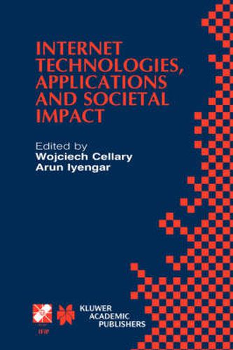 Cover image for Internet Technologies, Applications and Societal Impact: IFIP TC6 / WG6.4 Workshop on Internet Technologies, Applications and Societal Impact (WITASI 2002) October 10-11, 2002, Wroclaw, Poland
