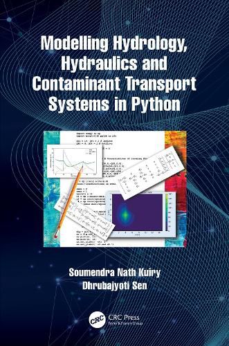 Cover image for Modelling Hydrology, Hydraulics and Contaminant Transport Systems in Python