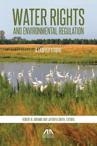 Cover image for Water Rights and Environmental Regulation: A Lawyer's Guide