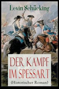 Cover image for Der Kampf im Spessart (Historischer Roman)