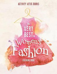 Cover image for The Very Best in Women's Fashion Coloring Book