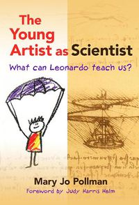 Cover image for The Young Artist as Scientist: What Can Leonardo Teach Us?