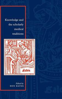 Cover image for Knowledge and the Scholarly Medical Traditions