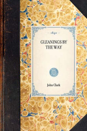 Cover image for Gleanings by the Way