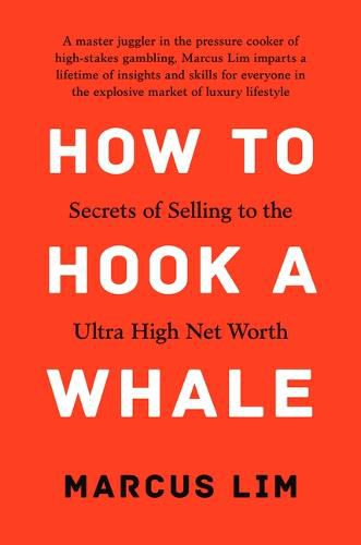 Cover image for How to Hook a Whale: Secrets of Selling to the Ultra High Net Worth