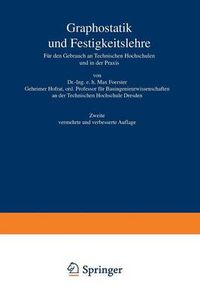 Cover image for Graphostatik Und Festigkeitslehre Fur Den Gebrauch an Technischen Hochschulen Und in Der Praxis: 1. Heft