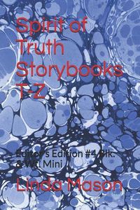 Cover image for Spirit of Truth Storybooks T-Z: Editor's Edition #4 Blk. & Wt. Mini