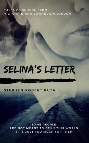 Selina's Letter: Tales of Suicide from Victorian and Edwardian London