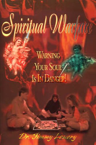 Cover image for Spiritual Warfare: Warning Your Soul is in Danger