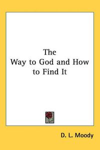 Cover image for The Way to God and How to Find It