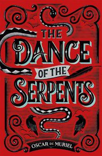 Cover image for The Dance of the Serpents: The Brand New Frey & McGray Mystery