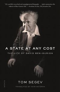 Cover image for A State at Any Cost: The Life of David Ben-Gurion