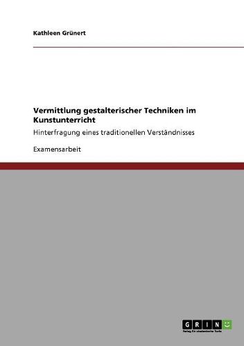 Cover image for Vermittlung Gestalterischer Techniken Im Kunstunterricht