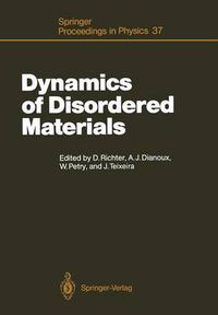 Cover image for Dynamics of Disordered Materials: Proceedings of the ILL Workshop Grenoble, France, September 26-28, 1988