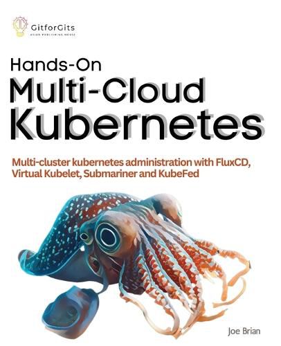 Cover image for Hands-On Multi-Cloud Kubernetes (Edition1)