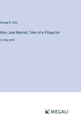 Mary Jane Married; Tales of a Village Inn