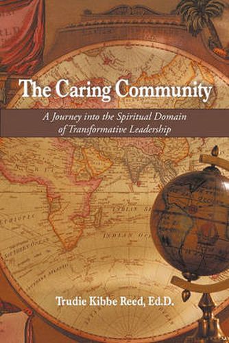 Cover image for The Caring Community: A Journey Into the Spiritual Domain of Transformative Leadership