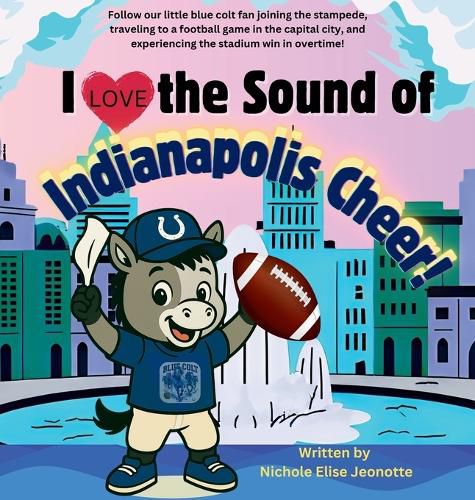 Cover image for I Love the Sound of Indianapolis Cheer!