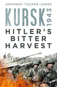 Cover image for Kursk 1943: Voices from the Battlefield