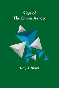 Cover image for Sign of the Green Arrow