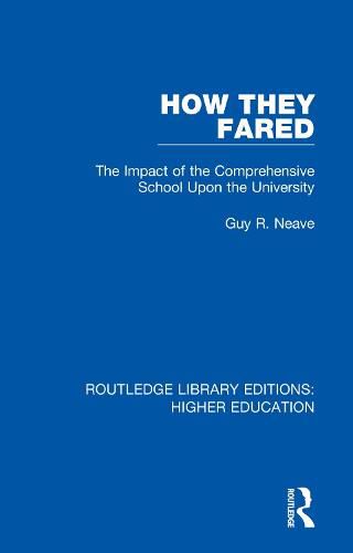 Cover image for How They Fared: The Impact of the Comprehensive School upon the University