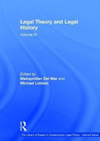 Cover image for Legal Theory and Legal History: Volume IV