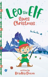 Cover image for Leo the Elf Saves Christmas