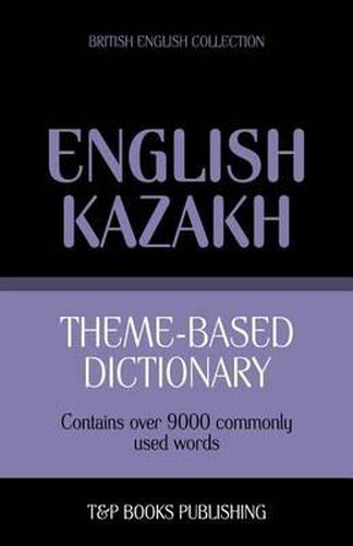 Cover image for Theme-based dictionary British English-Kazakh - 9000 words
