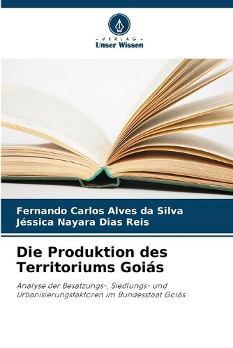 Cover image for Die Produktion des Territoriums Goias