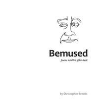 Cover image for Bemused: poems written after dark