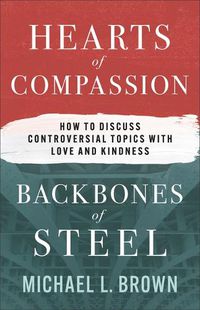 Cover image for Hearts of Compassion, Backbones of Steel