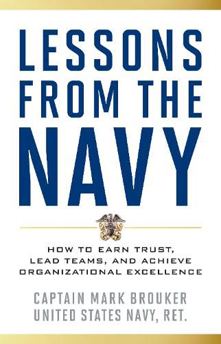 Cover image for Lessons from the Navy: How to Earn Trust, Lead Teams, and Achieve Organizational Excellence