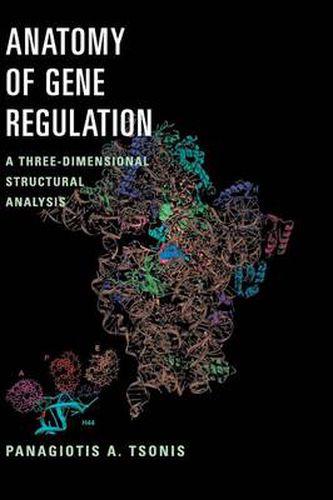 Cover image for Anatomy of Gene Regulation: A Three-Dimensional Structural Analysis