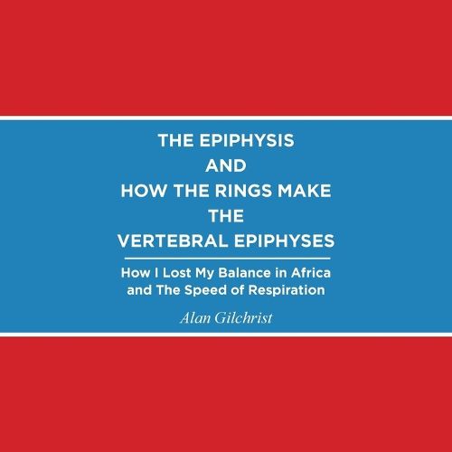 Cover image for The Epiphysis and How the Rings Make the Vertebral Epiphyses