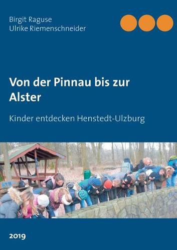 Von der Pinnau bis zur Alster: Kinder entdecken Henstedt-Ulzburg