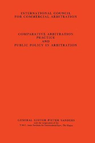 Cover image for Comparative Arbitration Practice and Public Policy in Arbitration:Eighth International Arbitration Congress, New York 1986