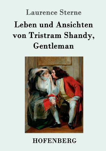 Cover image for Leben und Ansichten von Tristram Shandy, Gentleman