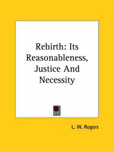 Cover image for Rebirth: Its Reasonableness, Justice and Necessity